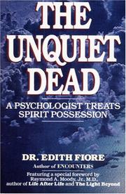 Cover of: The Unquiet Dead: A Psychologist Treats Spirit Possession