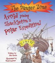 Avoid Joining Shackleton's Polar Expedition! by Jen Green