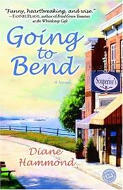 Cover of: Going to Bend: A Novel