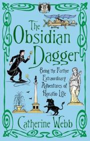 Cover of: The Obsidian Dagger (Horatio Lyle) by Catherine Webb