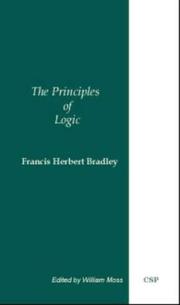 Cover of: The Principles of Logic by Francis Herbert Bradley