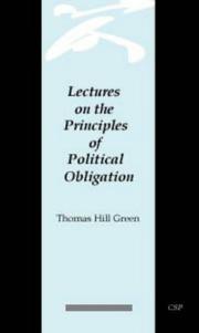 Lectures on the principles of political obligation by Thomas Hill Green