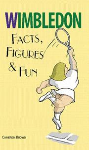 Cover of: Wimbledon Facts, Figures & Fun by Cameron Brown