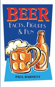 Cover of: Beer Facts, Figures & Fun (Facts Figures & Fun) by Paul Barnett