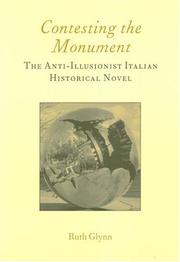Cover of: Contesting the monument: the anti-illusionist Italian historical novel