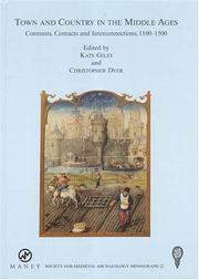 Cover of: Town And Country In The Middle Ages: Contrasts, Contacts and Interconnections, 1100-1500 (The Society for Medieval Archaeology Monographs) (The Society for Medieval Archaeology Monographs)