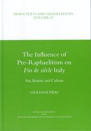 Cover of: The Influence of Pre-Raphaelitism on Fin De Siecle Italy (Mhra Texts and Dissertations)