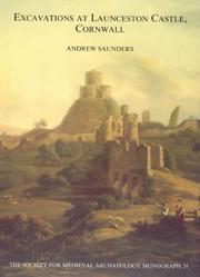 Cover of: Excavations at Launceston Castle, Cornwall (Society for Medieval Archaeology Monograph Series)