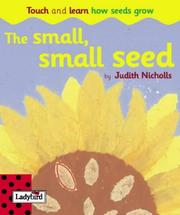 Cover of: The Small, Small Seed (Touch & Learn Board Books)