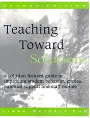 Teaching toward solutions by Linda Metcalf