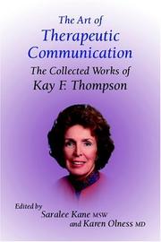 Cover of: The Art of Therapeutic Communication: The Collected Works of Kay Thompson