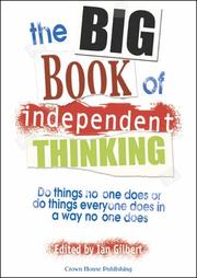 Cover of: Big Book of Independent Thinking: Do Things No One Does or Do Things Everyone Does in a Way No One Does