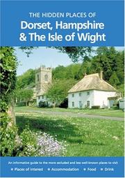 Cover of: HIDDEN PLACES OF DORSET, HAMPSHIRE AND THE ISLE OF WIGHT (The Hidden Places)
