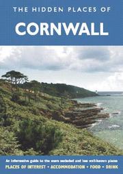 Cover of: HIDDEN PLACES OF CORNWALL: A beautifully illustrated guide taking you on a relaxed but informative tour of Cornwall (The Hidden Places Series)