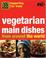 Cover of: Vegetarian Main Dishes from Around the World