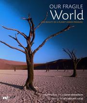 Cover of: Our Fragile World: The Beauty of a Planet Under Pressure