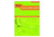 Cover of: Basic Access 2000-2002 (Basic ICT Skills)