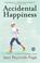 Cover of: Accidental Happiness