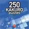 Cover of: 250 Kakuro Puzzles