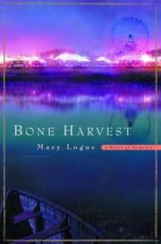 Cover of: Bone harvest by Mary Logue