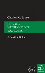 Cover of: New U.S. withholding tax rules: a practical guide
