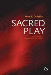 Cover of: Sacred Play: Soul-Journeys In Contemporary Irish Theatre (Theatre Arts)