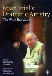 Cover of: Brian Friel's Dramitic Artistry: The Work Has Value