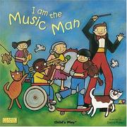 Cover of: I Am The Music Man (Classic Books With Holes)