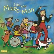 Cover of: I Am The Music Man (Classic Books With Holes) by Debra Potter