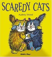 Cover of: Scaredy cats by Audrey Wood