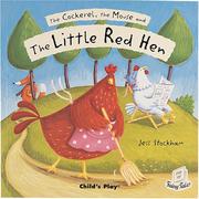 Cover of: The Cockerel, the Mouse and the Little Red Hen (Flip Up Fairy Tales) by Jess Stockham