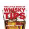 Cover of: The Little Book of Whisky Tips (Little Tips Books)