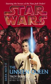 Cover of: The Unseen Queen (Star Wars: Dark Nest, Book 2) by Troy Denning
