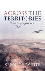 Cover of: Across The Territories | Kenneth White
