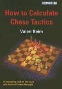 Cover of: How to Calculate Chess Tactics by Valeri Beim