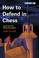 Cover of: How to Defend in Chess