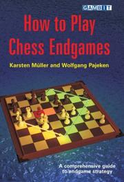 Cover of: How to Play Chess Endgames by Karsten Müller, Wolfgang Pajeken
