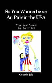 So You Wanna be an Au Pair in the USA by Cynthia, Jele