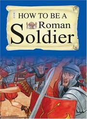 Cover of: A Roman Soldier (How to Be)
