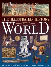Cover of: Illustrated History of the World: From the Big Bang to the Third Millennium (History)