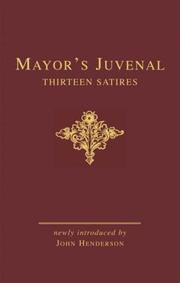 Cover of: Mayor's Juvenal Thirteen Satires:  Volumes One And Two (Classic Editions)