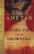 Cover of: Saving Fish from Drowning by Amy Tan
