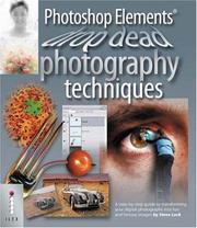 Photoshop Elements Drop Dead Photography Techniques by Steve Luck