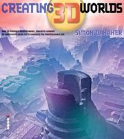 Cover of: Creating 3D Worlds by Simon Danaher       