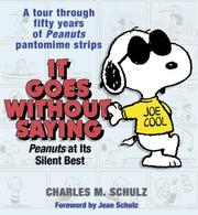 It Goes Without Saying by Charles M. Schulz