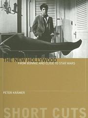 Cover of: The New Hollywood: From Bonnie and Clyde to Star Wars (Short Cuts)