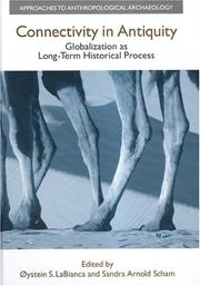 Cover of: Connectivity in Antiquity: Globalization as a Long-Term Historical Process (Approaches to Anthropological Archaeology) (Approaches to Anthropological Archaeology)