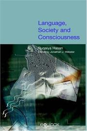 Cover of: Language, Society And Consciousness (Collected Works of Ruqaiya Hasan)