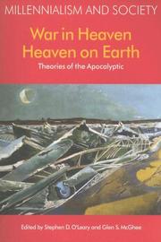 WAR IN HEAVEN/HEAVEN ON EARTH: THEORIES OF THE APOCALYPTIC; ED. BY STEPHEN D. O'LEARY by Stephen D. O'Leary