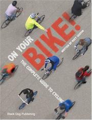 Cover of: On Your Bike!: The Complete Guide to Cycling (Cycling Guide)